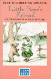 book cover of Little Bear's Friend (An I Can Read Book) by Else Holmelund Minarik|Maurice Sendak