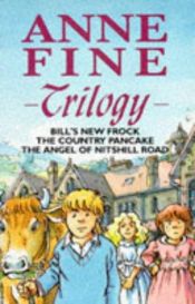book cover of Anne Fine Trilogy by Anne Fine