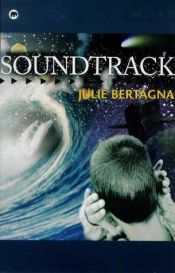 book cover of Soundtrack by Julie Bertagna