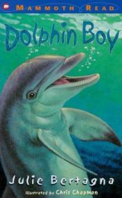 book cover of Dolphin Boy (Mammoth Read) by Julie Bertagna
