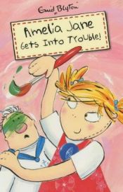 book cover of Amelia Jane Gets into Trouble! by Enid Blyton