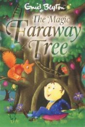 book cover of The Magic Faraway Tree by انيد بليتون