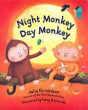 book cover of Night Monkey, Day Monkey by Julia Donaldson