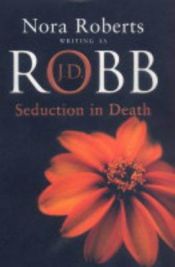 book cover of Seduction in Death by Nora Robertsová
