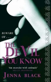 book cover of the Devil You Know by Jenna Black