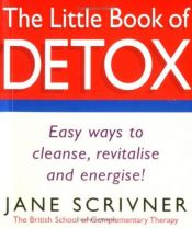book cover of The Little Book of Detox by Jane Scrivner