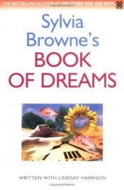 book cover of Sylvia Browne's Book of Dreams by Lindsay Harrison|Σίλβια Μπράουν