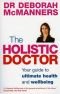 The Holistic Doctor: Your Guide to Ultimate Health and Wellbeing