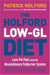 book cover of The Holford Low GL Diet by Patrick Holford