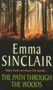 book cover of The Path Through the Woods by Emma Sinclair