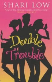 book cover of Double Trouble by Shari Low