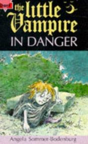 book cover of Der kleine Vampir in Gefahr: Der Kleine Vampir in Gefahr by Angela Sommer-Bodenburg