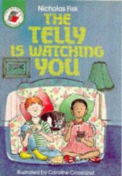 book cover of The Telly Is Watching You (Storybooks S.) by Nicholas Fisk