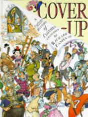book cover of Cover Up: Curious History of Clothes by Richard Tames