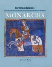 book cover of Monarchs (Medieval Realms) by Stewart Ross