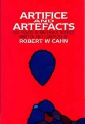 book cover of Artifice and Artefacts by R. W. Cahn