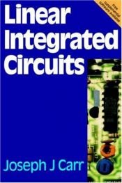 book cover of Linear Integrated Circuits by Joseph Carr