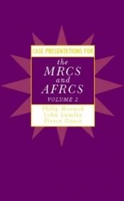 book cover of Case Presentations for the Mrcs and Afrcs (Case Presentations for the Mrcs & Afrcs) by Philip Hornick