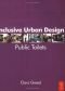 Inclusive Urban Design: Public Toilets, First Edition