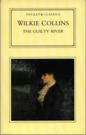 book cover of The Guilty River by 威尔基·柯林斯