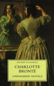 book cover of Unfinished Novels by Charlotte Brontë
