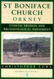 book cover of St. Boniface Church, Orkney (Coastal Erosion & Archaeological Assessment S.) by Christopher Lowe