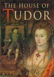 book cover of The House of Tudor by Alison Plowden