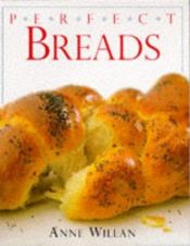 book cover of Breads (Perfect) by Anne Willan