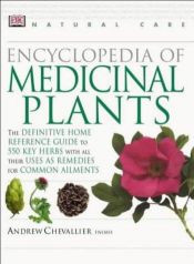 book cover of Encyclopedia of Medicinal Plants by Andrew Chevallier