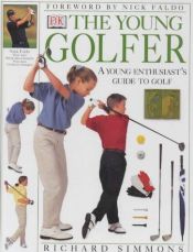 book cover of Young Golfer: A Young Enthusiasts Guide to Golf by Richard Simmons