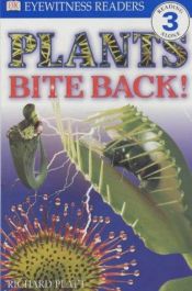book cover of Plants Bite Back! (DK Reader - Level 3) by Richard Platt