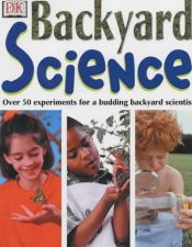 book cover of Backyard Science by Christopher Maynard