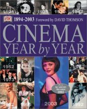 book cover of Cinema year by year, 1894-2003 by David Thompson