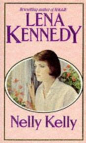 book cover of Nelly Kelly by Lena Kennedy