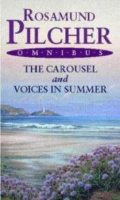 book cover of The Carousel and Voices in Summer by Rosamunde Pilcher