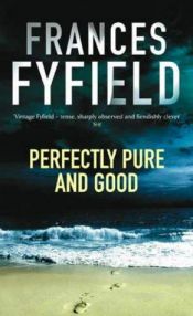 book cover of Perfectly Pure and Good by Frances Fyfield