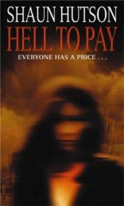 book cover of Hell to Pay by Shaun Hutson
