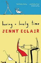 book cover of Having A Lovely Time by Jenny Eclair
