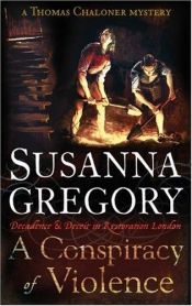 book cover of A Conspiracy of Violence A Thomas Chaloner Mystery by Susanna Gregory