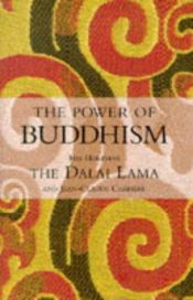 book cover of The Power of Buddhism: His Holiness, the Dalai Lama with Jean-Claude Carriere by Dalái Lama