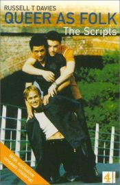 book cover of Queer as Folk - the TV Scripts by Russell T Davies