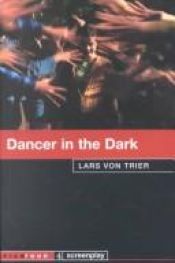 book cover of Dancer in the Dark (New Line Platinum Series) by Lars von Trier