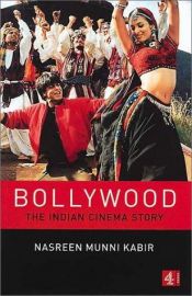 book cover of Bollywood: The Indian Cinema Story by Nasreen Munni Kabir