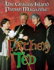 book cover of Father Ted, The Craggy Island Parish Magazines by Graham Lineham
