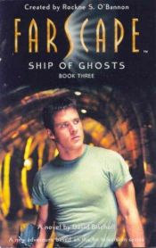 book cover of Ship of Ghosts (Farscape) by D. F. Bischoff