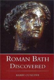book cover of Roman Bath Discovered by Barry Cunliffe