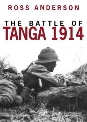book cover of The Battle of Tanga 1914 by Ross J. Anderson