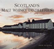 book cover of Scotland's Malt Whisky Distilleries by John Hughes