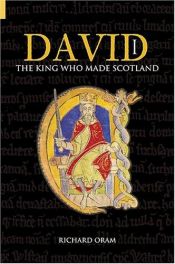 book cover of David I (Revealing History) by Richard Oram