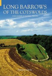 book cover of Long barrows of the Cotswolds : and surrounding areas by Timothy Darvill